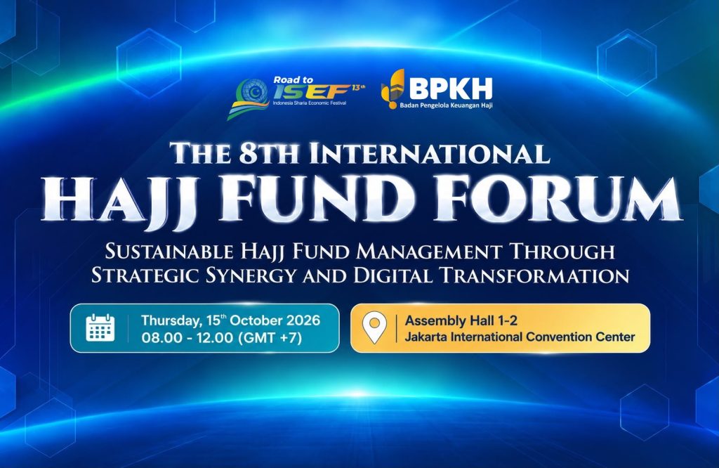 Pengelolaan Dana Haji Kian Menantang, BPKH Gelar International Hajj Fund Forum
